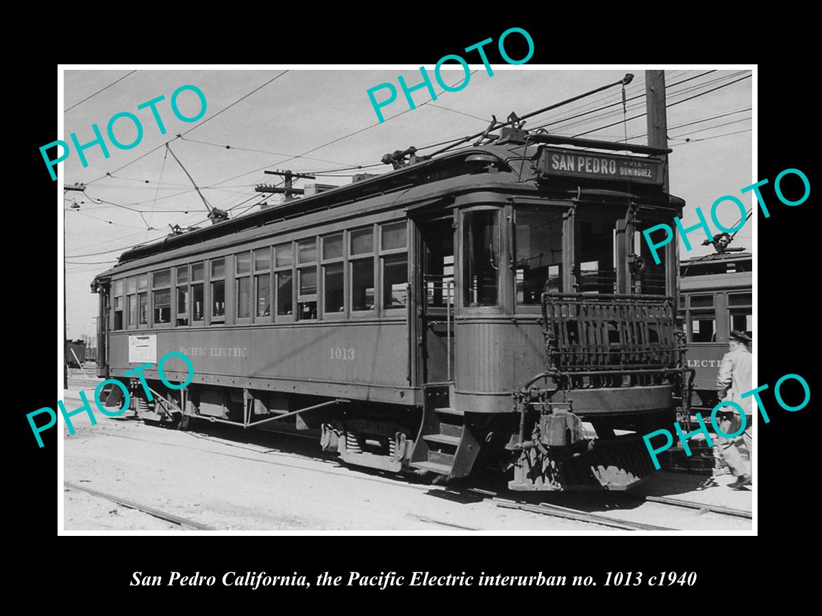 OLD HISTORIC PHOTO OF SAN PEDRO CALIFORNIA, THE PACIFIC ELECTRIC RAIL CAR c1940