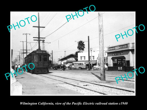 OLD HISTORIC PHOTO OF WILMINGTON CALIFORNIA, PACIFIC ELECTRIC RAIL DEPOT c1940