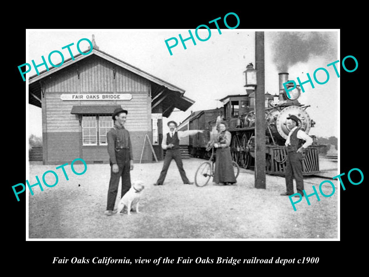 OLD LARGE HISTORIC PHOTO OF FAIR OAKS CALIFORNIA, THE BRIDGE RAILROAD DEPOT 1900