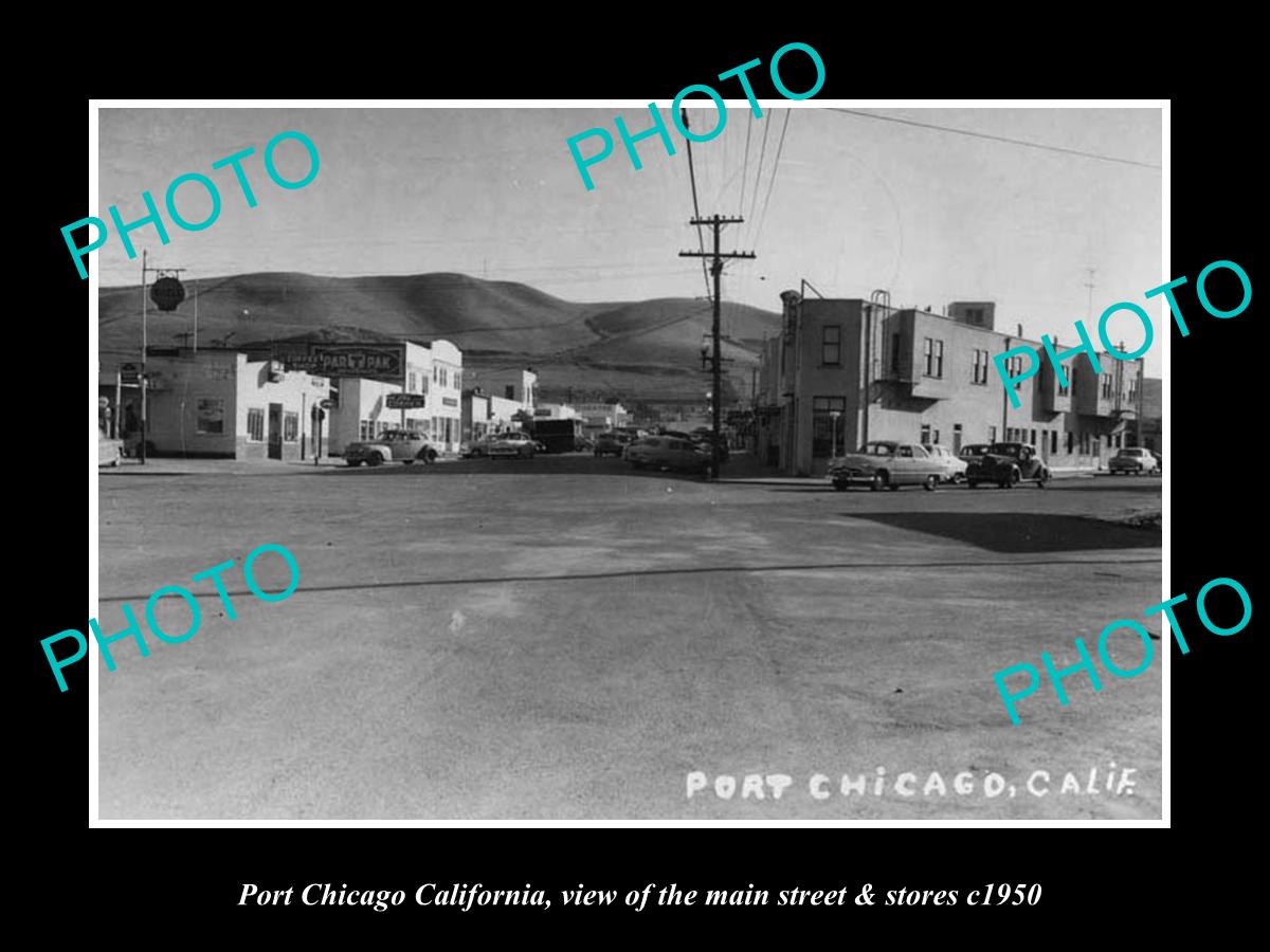 OLD LARGE HISTORIC PHOTO OF PORT CHICAGO CALIFORNIA, THE MAIN St & STORES c1950