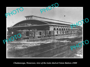 OLD LARGE HISTORIC PHOTO OF CHATTANOOGA TENNESSEE, THE UNION STATION SHED c1880