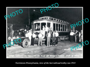 OLD LARGE HISTORIC PHOTO OF NORRISTOWN PENNSYLVANIA, LAST RAILROAD TROLLEY 1933