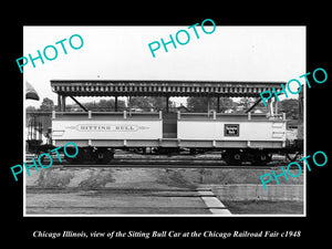 OLD LARGE HISTORIC PHOTO OF CHICAGO ILLINOIS, SITTING BULL RAILROAD CAR CRF 1948