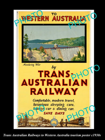 OLD LARGE HISTORIC PHOTO, 1930s TRANS AUSTRALIAN RAILWAYS POSTER, WEST AUSTRALIA