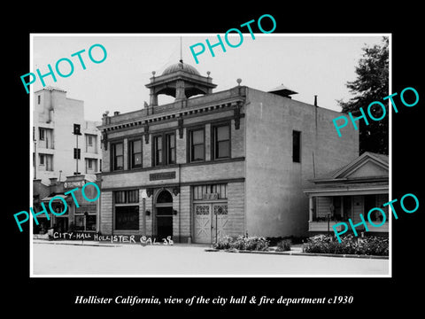 OLD LARGE HISTORIC PHOTO OF HOLLISTER CALIFORNIA, THE C/H & FIRE DEPARTMENT 1930