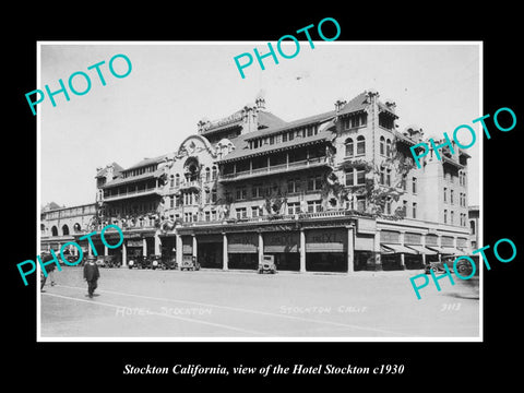 OLD LARGE HISTORIC PHOTO OF STOCKTON CALIFORNIA, VIEW OF THE HOTEL STOCKTON 1930