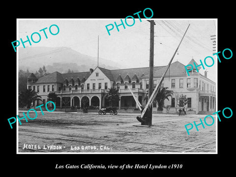 OLD LARGE HISTORIC PHOTO OF LOS GATOS CALIFORNIA, VIEW OF THE HOTEL LYNDON c1910