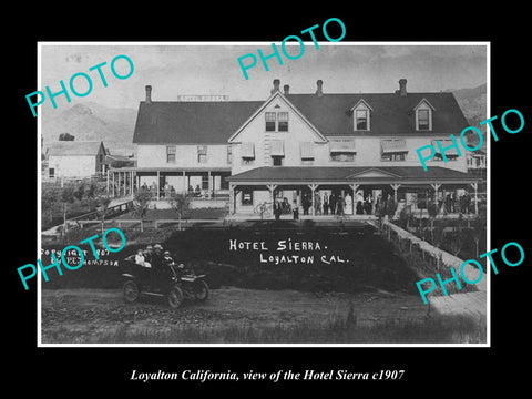 OLD LARGE HISTORIC PHOTO OF LOYALTON CALIFORNIA, VIEW OF THE HOTEL SIERRA 1907