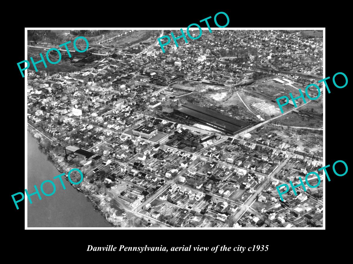 OLD LARGE HISTORIC PHOTO OF DANVILLE PENNSYLVANIA, AERIAL VIEW OF CITY c1935