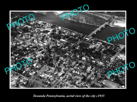 OLD LARGE HISTORIC PHOTO OF TOWANDA PENNSYLVANIA, AERIAL VIEW OF CITY c1935 1