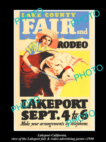 OLD LARGE HISTORIC PHOTO OF LAKEPORT CALIFORNIA, THE RODEO AD POSTER c1940