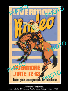 OLD LARGE HISTORIC PHOTO OF LIVERMORE CALIFORNIA, THE RODEO AD POSTER c1940 1