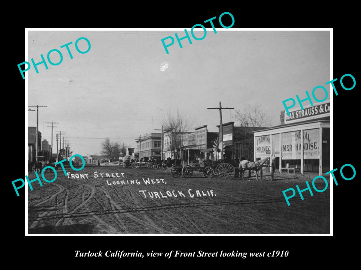 OLD LARGE HISTORIC PHOTO OF TURLOCK CALIFORNIA, VIEW OF FRONT St & STORES c1910