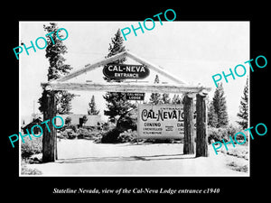 OLD LARGE HISTORIC PHOTO OF STATELINE NEVADA, THE CAL NEVA LODGE ENTRANCE c1940