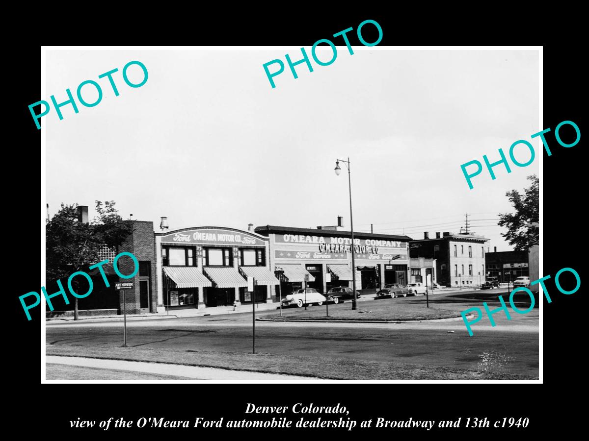 OLD LARGE HISTORIC PHOTO OF DENVER COLORADO, THE OMEARA FORD DEALERSHIP c1940