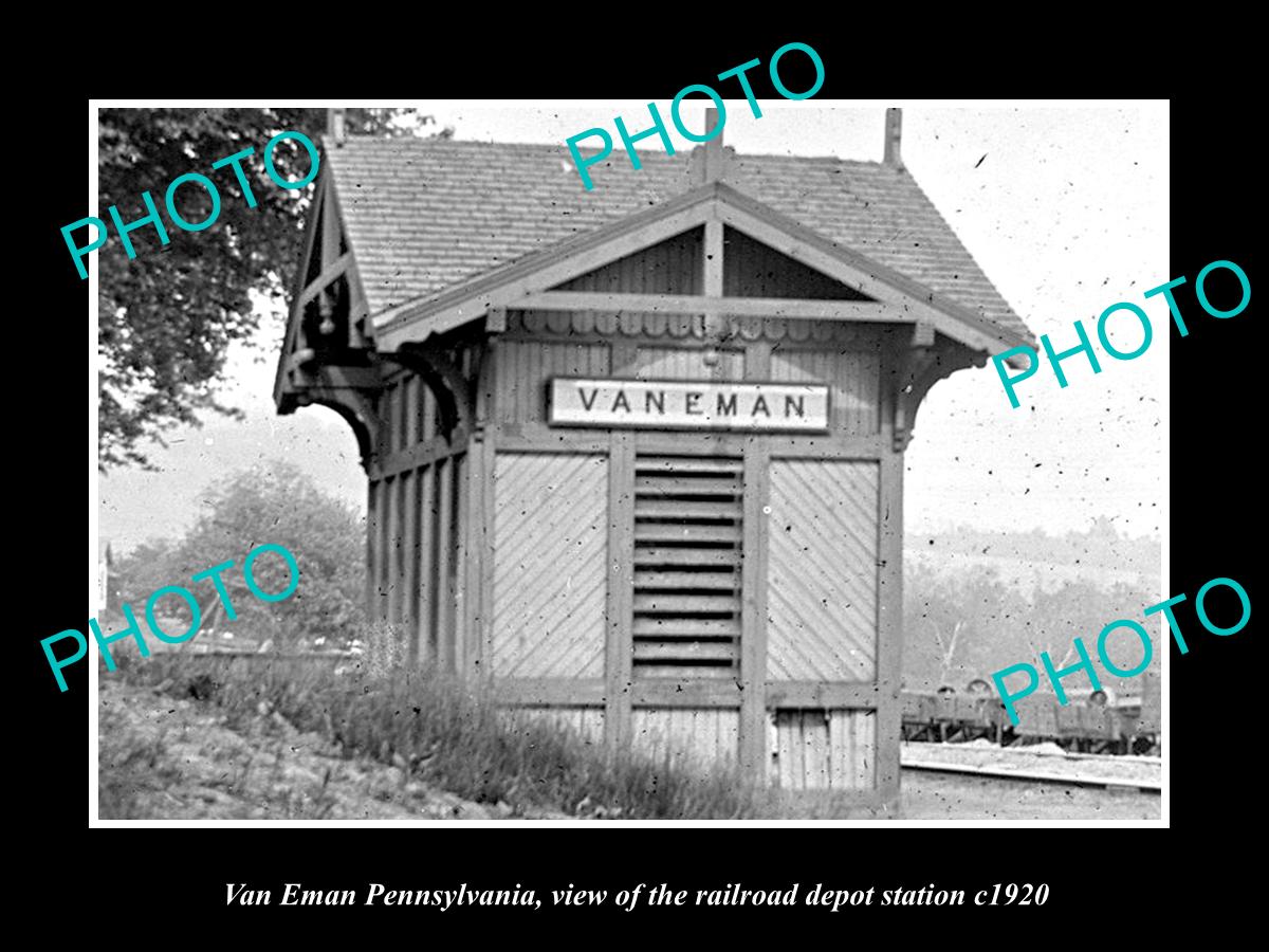 OLD LARGE HISTORIC PHOTO OF VAN EMAN PENNSYLVANIA, THE RAILROAD DEPOT c1920