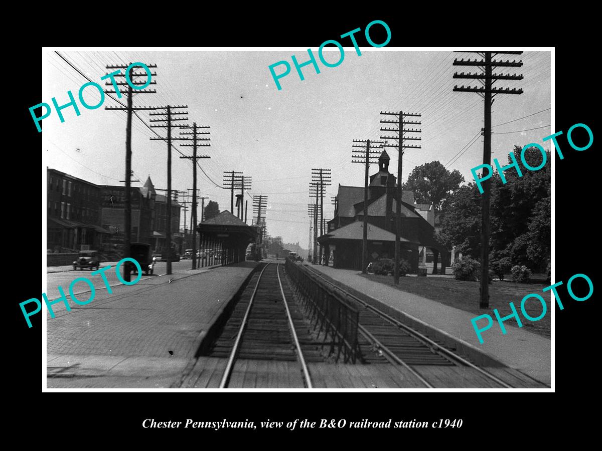 OLD LARGE HISTORIC PHOTO OF CHESTER PENNSYLVANIA, THE B&O RAILROAD DEPOT c1940