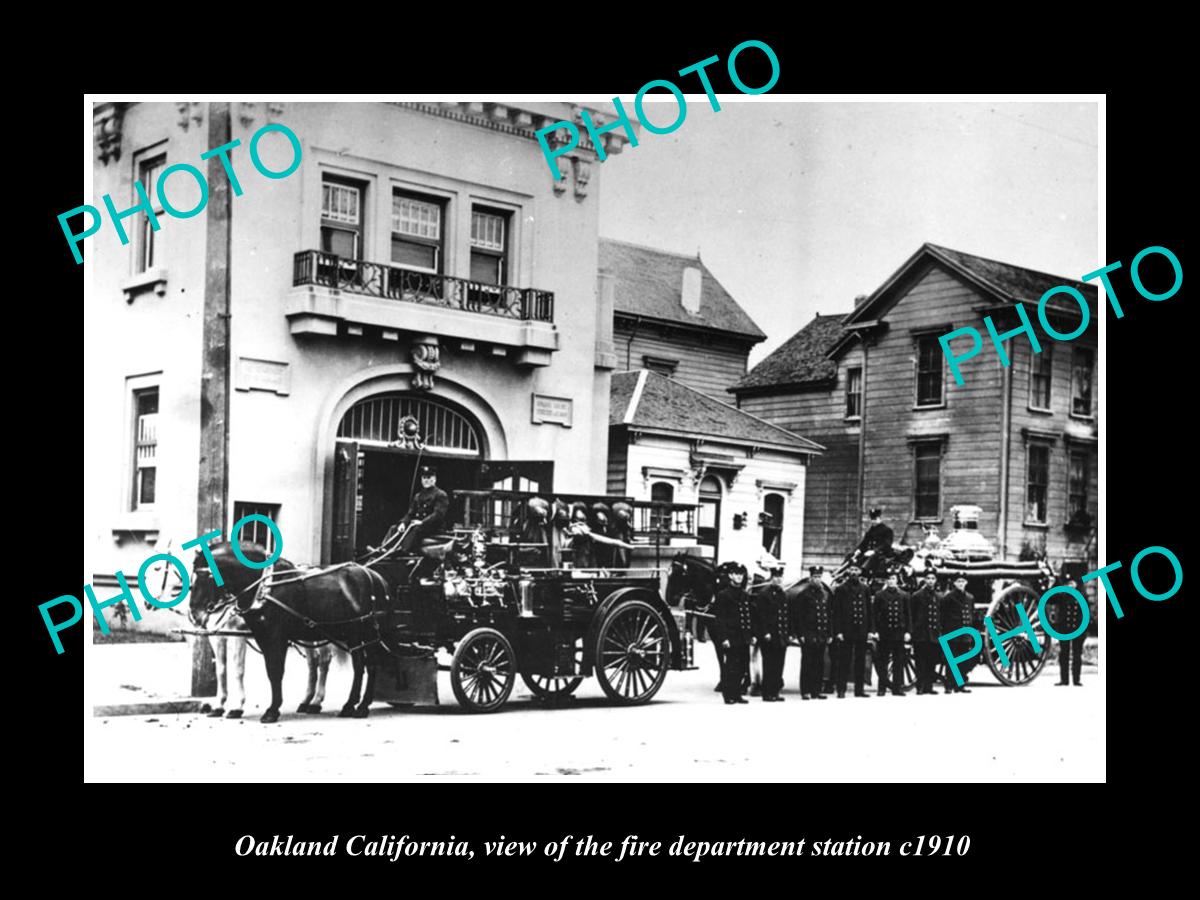 OLD LARGE HISTORIC PHOTO OF OAKLAND CALIFORNIA, THE FIRE DEPARTMENT STATION 1910