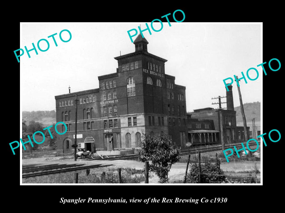 OLD LARGE HISTORIC PHOTO OF SPANGLER PENNSYLVANIA, THE REX BREWING Co c1930