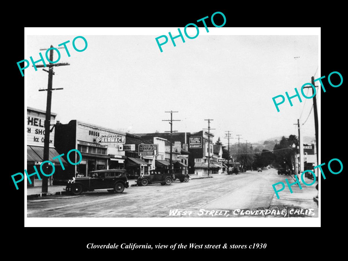 OLD LARGE HISTORIC PHOTO OF CLOVERDALE CALIFORNIA, VIEW OF WEST St & STORES 1930