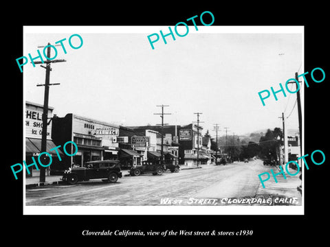 OLD LARGE HISTORIC PHOTO OF CLOVERDALE CALIFORNIA, VIEW OF WEST St & STORES 1930