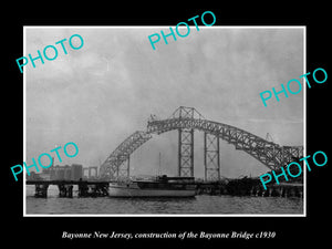 OLD LARGE HISTORIC PHOTO OF BAYONNE NEW JERSEY, CONTRUCTION OF THE BRIDGE c1930