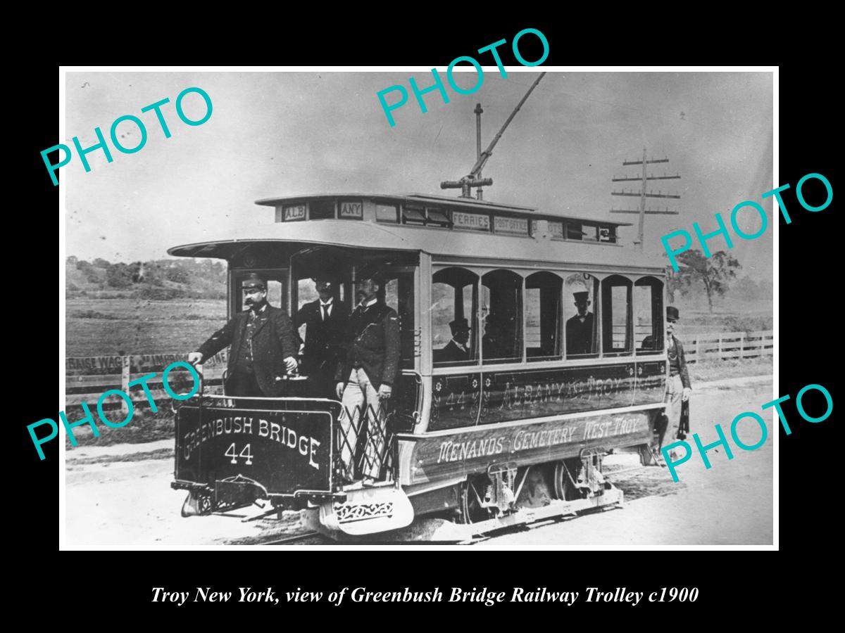 OLD LARGE HISTORIC PHOTO OF TROY NEW YORK, THE GREENBUSH RAILROAD TROLLEY c1900