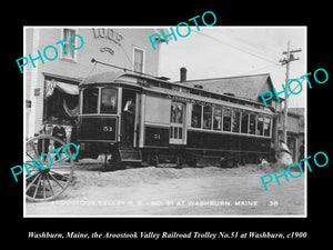 OLD LARGE HISTORIC PHOTO OF WASHBURN MAINE, AROOSTOOK RAILROAD TROLLEY 51 c1900