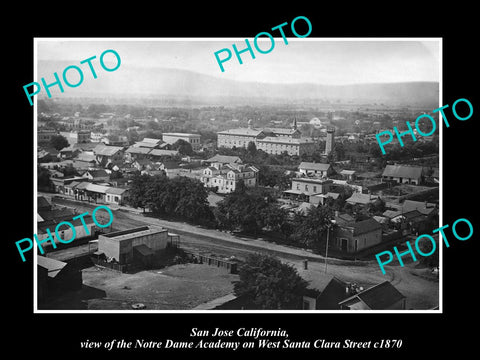 OLD LARGE HISTORIC PHOTO OF SAN JOSE CALIFORNIA, THE NOTRE DAME ACADEMY c1870