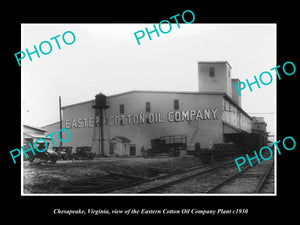 OLD LARGE HISTORIC PHOTO OF CHESAPEAKE VIRGINIA, THE EASTERN COTTON OIL Co c1930