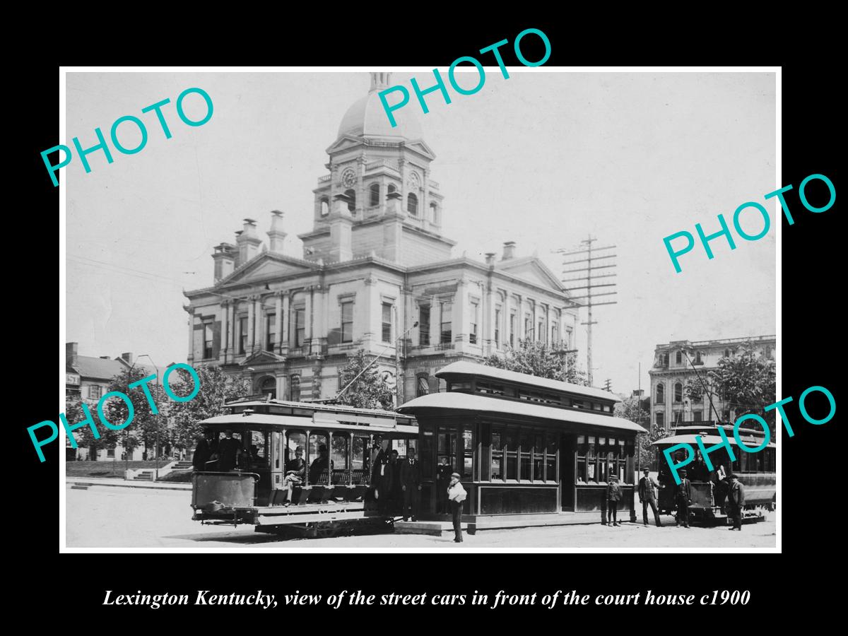 OLD LARGE HISTORIC PHOTO OF LEXINGTON KENTUCKY, STREET CARS & COURT HOUSE c1900