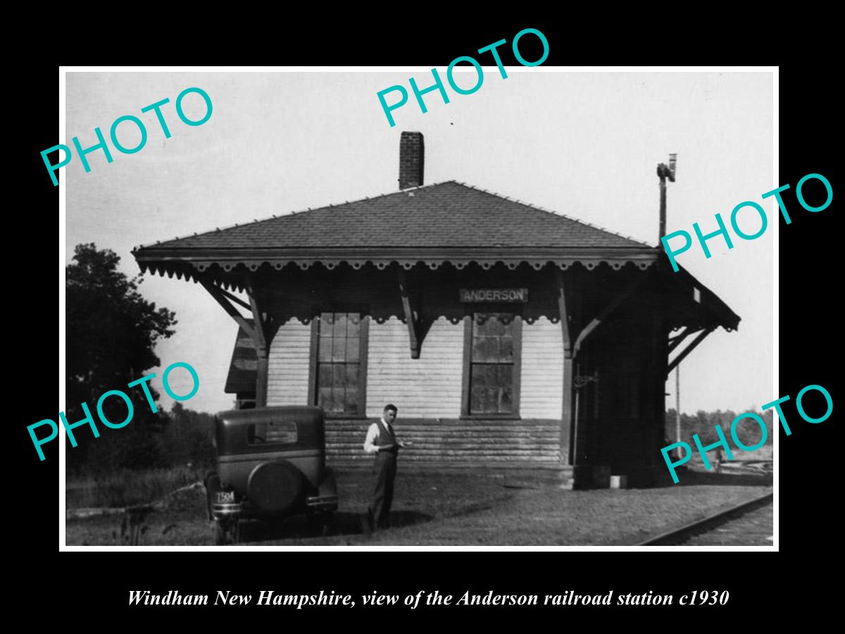 OLD HISTORIC PHOTO OF WINDHAM NEW HAMPSHIRE, ANDERSON RAILROAD STATION c1930