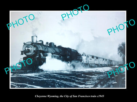 OLD LARGE HISTORIC PHOTO OF CHEYENNE WYOMING, CITY OF SAN FRANCISCO TRAIN c1945