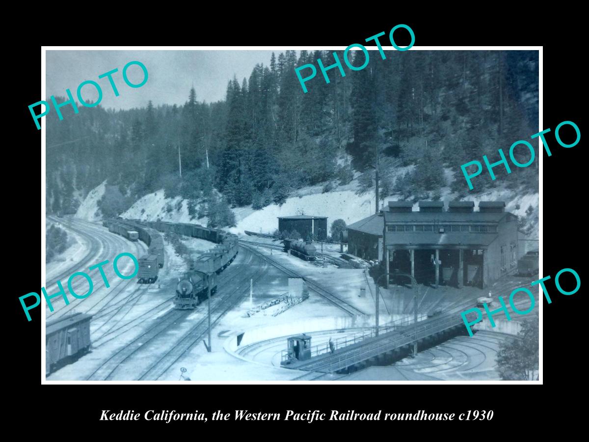 OLD HISTORIC PHOTO OF KEDDIE CALIFORNIA, WESTERN PACIFIC RAIL ROUNDHOUSE c1930