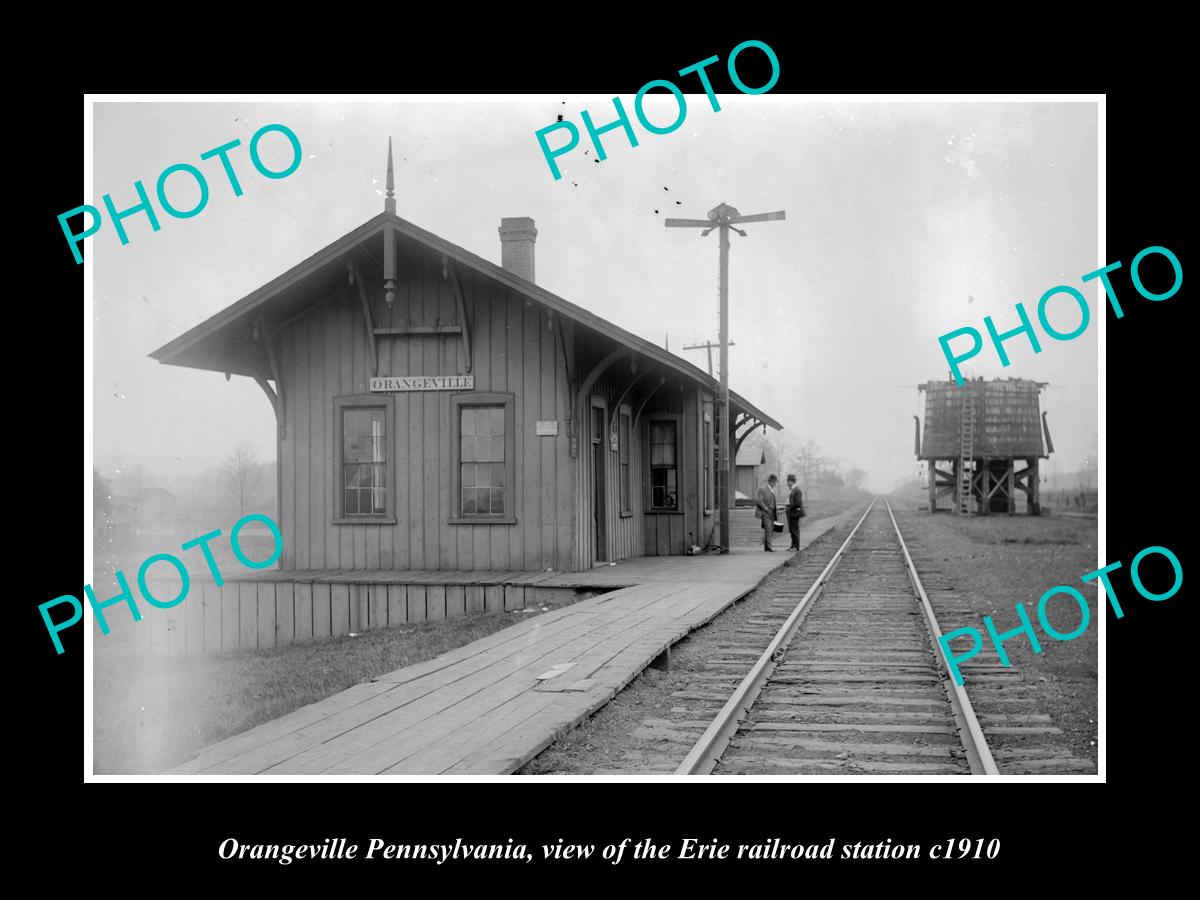 OLD HISTORIC PHOTO OF ORANGEVILLE PENNSYLVANIA, ERIE RAILROAD STATION c1910 2