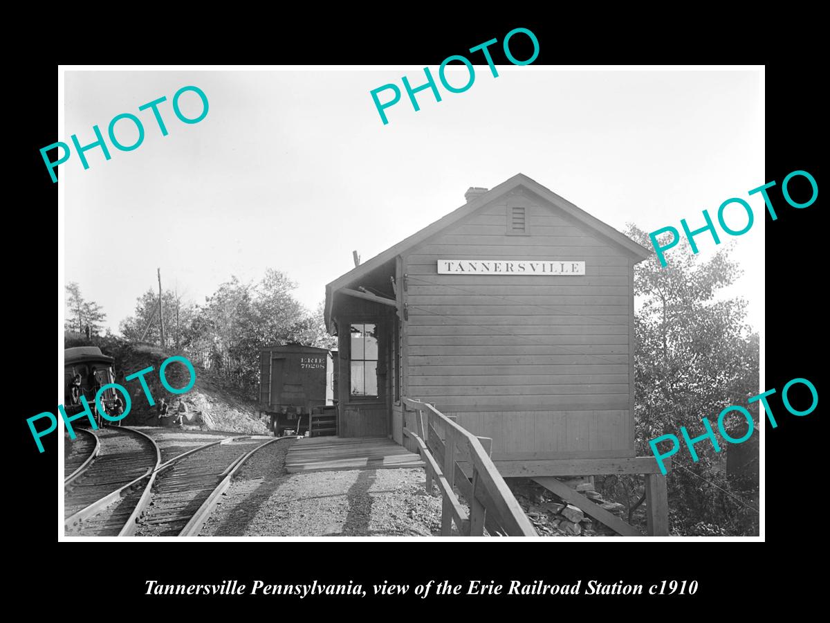 OLD HISTORIC PHOTO OF TANNERSVILLE PENNSYLVANIA, ERIE RAILROAD STATION c1910