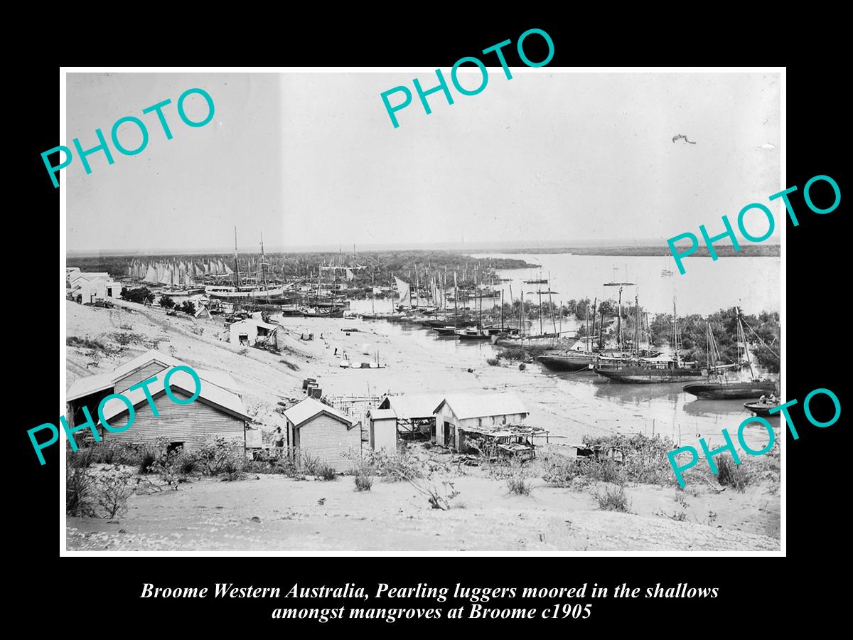 OLD LARGE HISTORIC PHOTO OF BROOME WESTERN AUSTRALIA, PEARL BOATS IN SHORE c1905