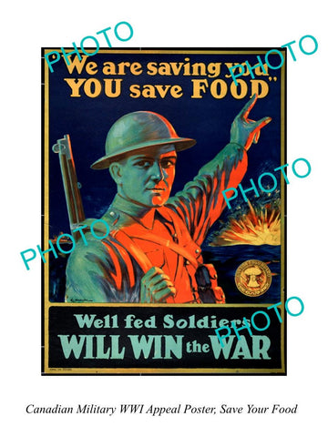 LARGE HISTORIC PHOTO OF CANADA MILITARY WWI APPEAL POSTER, SAVE YOUR FOOD