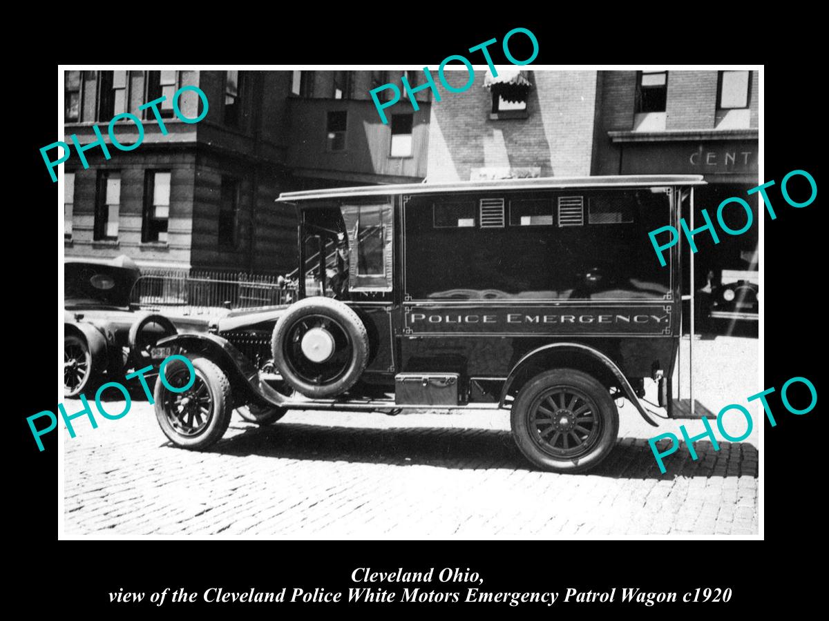 OLD LARGE HISTORIC PHOTO OF CLEVELAND OHIO, THE WHITE MOTORS POLICE WAGON c1920