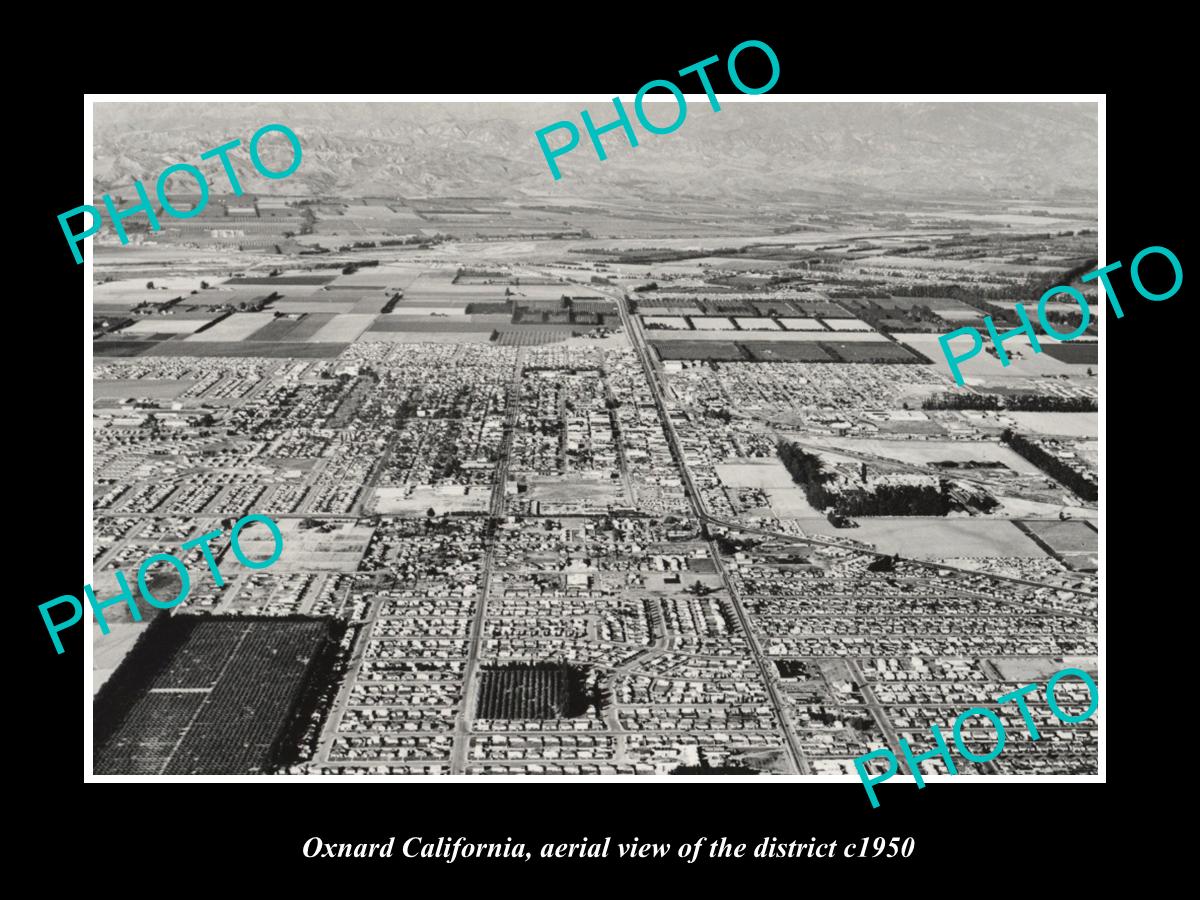 OLD LARGE HISTORIC PHOTO OXNARD CALIFORNIA, AERIAL VIEW OF THE DISTRICT c1950