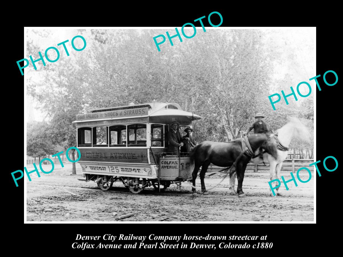 OLD HISTORIC PHOTO OF DENVER CITY RAILWAY STREET CAR, COLFAX Ave, COLORADO c1880