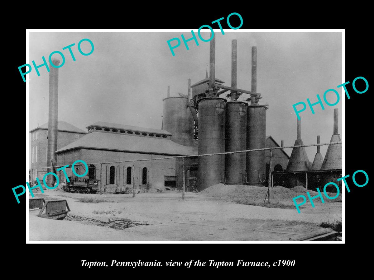 OLD LARGE HISTORIC PHOTO OF TOPTON PENNSYLVANIA, VIEW OF THE STEEL FURNACE c1900