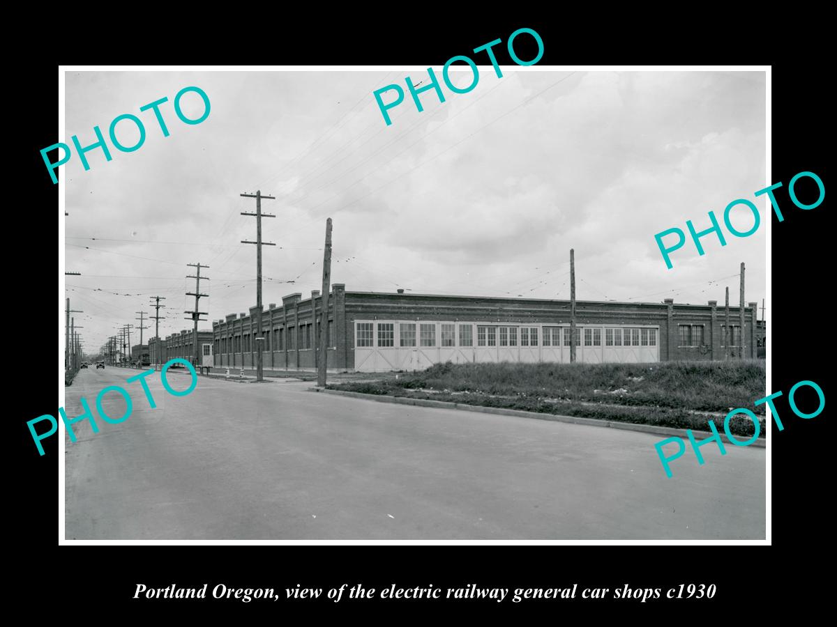 OLD LARGE HISTORIC PHOTO OF PORTLAND OREGON, THE ELECTRIC RAILWAY CAR SHOPS 1930