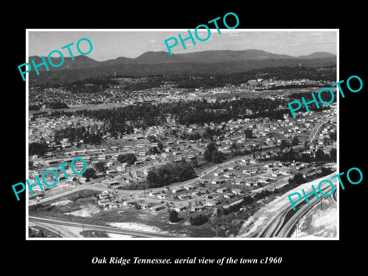 OLD LARGE HISTORIC PHOTO OAK RIDGE TENNESSEE, AERIAL VIEW OF THE TOWN c1960