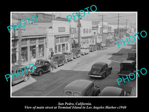 OLD LARGE HISTORIC PHOTO SAN PEDRO CALIFORNIA, TERMINAL ISLAND MAIN STREET c1940