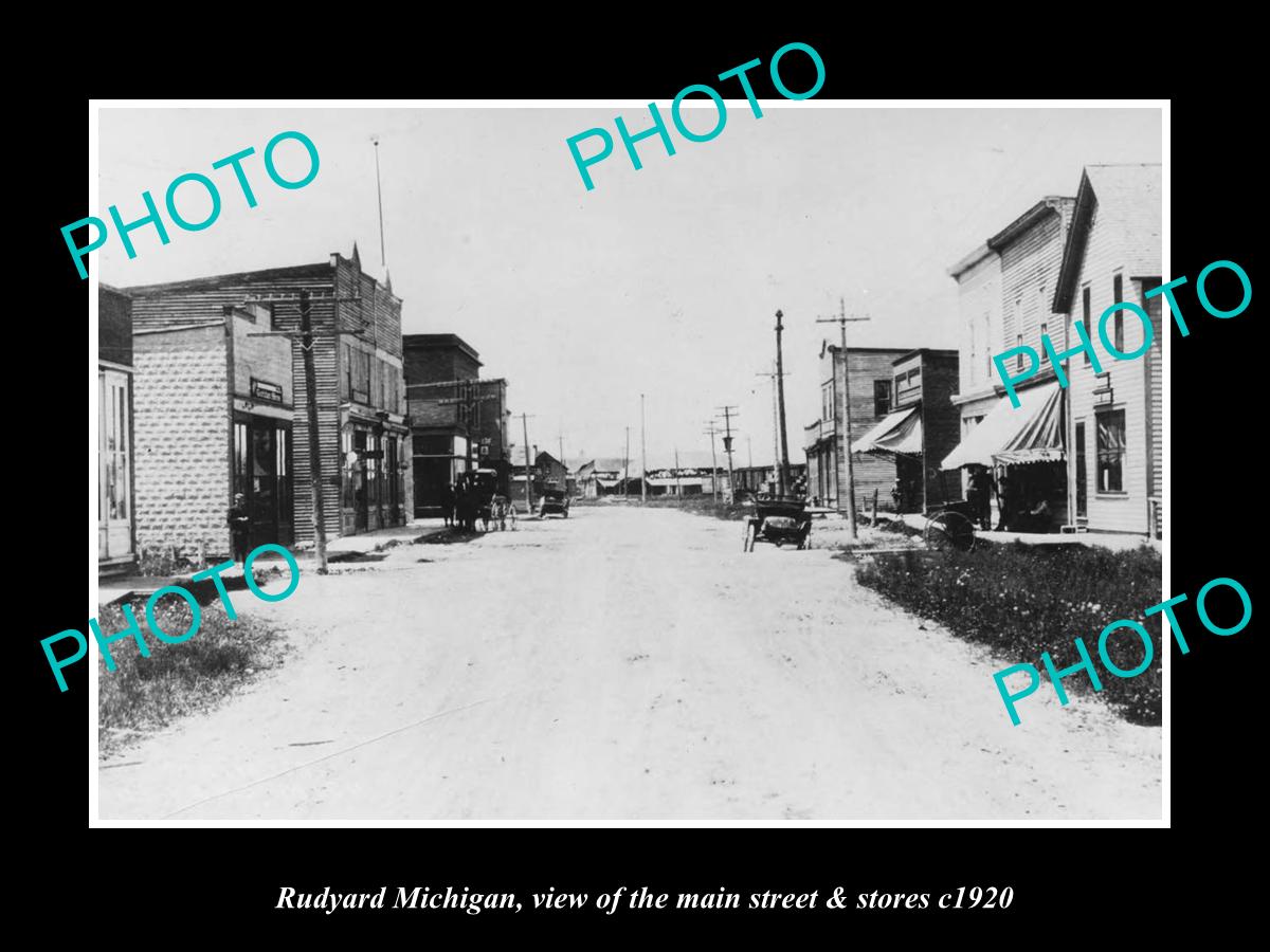 OLD LARGE HISTORIC PHOTO RUDYARD MICHIGAN, VIEW OF THE MAIN ST & STORES c1920