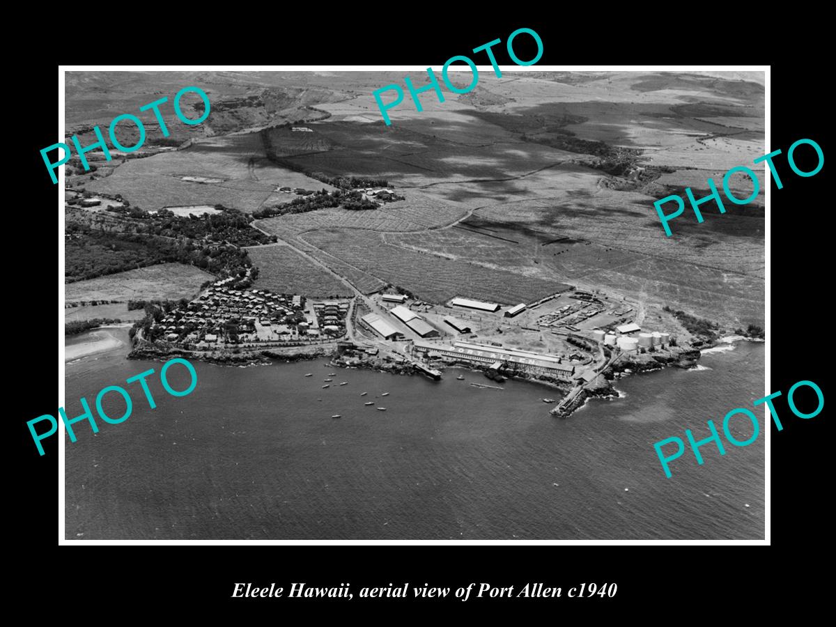 OLD LARGE HISTORIC PHOTO ELEELE HAWAII, AERIAL VIEW OF PORT ALLEN c1940