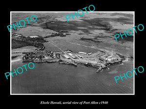 OLD LARGE HISTORIC PHOTO ELEELE HAWAII, AERIAL VIEW OF PORT ALLEN c1940