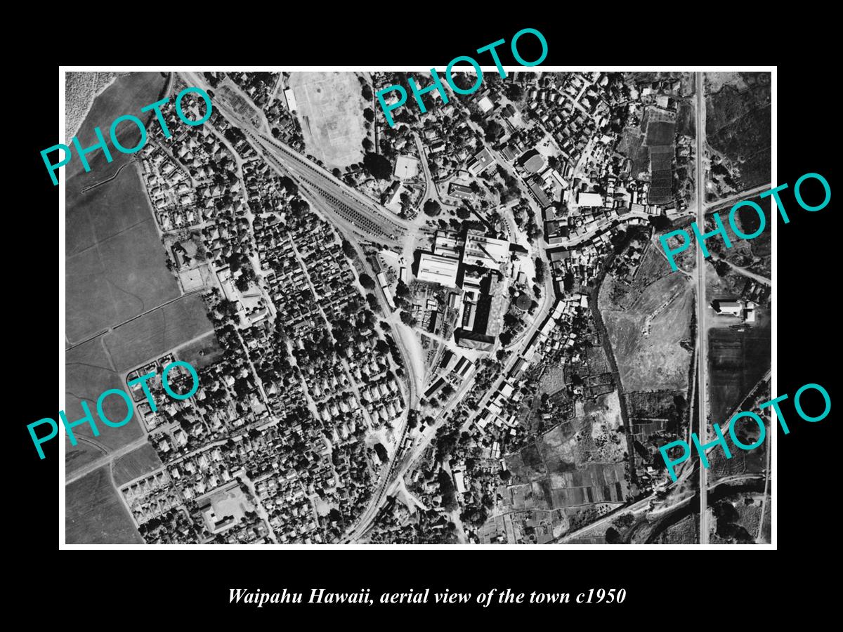 OLD LARGE HISTORIC PHOTO WAIPAHU HAWAII, AERIAL VIEW OF THE TOWN c1950