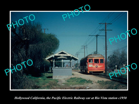 OLD HISTORIC PHOTO HOLLYWOOD CALIFORNIA, RIO VISTA PACIFIC ELECTRIC DEPOT c1950